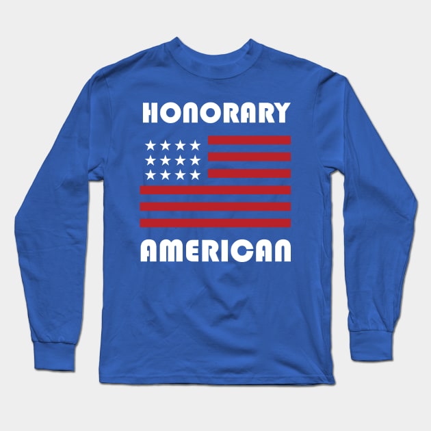 Gifts For Foreign Exchange Students Funny Honorary America Long Sleeve T-Shirt by PodDesignShop